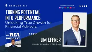Episode 231: Turning Potential Into Performance: Unlocking True Growth for Financial Advisors