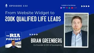 Episode 232: From Website Widget to 200K Qualified Life Leads