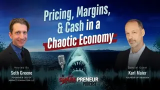 Episode 1220: Pricing, Margins, and Cash in a Chaotic Economy