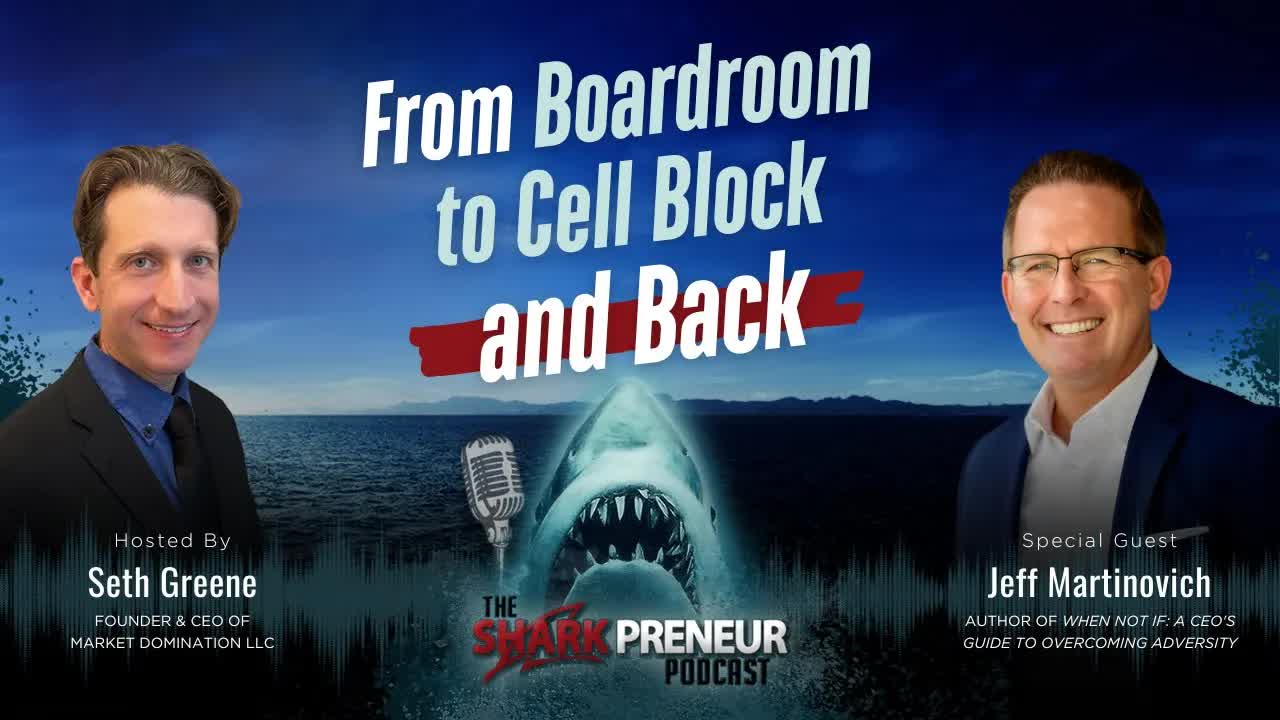 Episode 1222: From Boardroom to Cell Block and Back