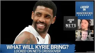 What Will Kyrie Irving Bring to the Dallas Mavericks? Markieff Moris? @LockedOnNets Crossover