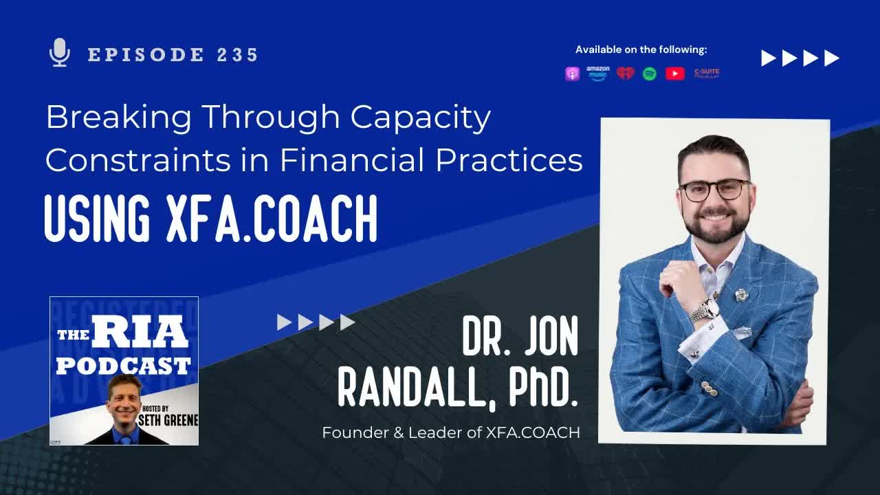 Episode 235: Breaking Through Capacity Constraints in Financial Practices Using XFA.COACH