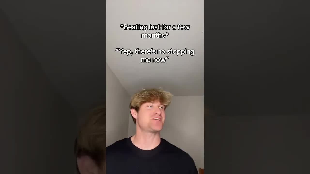 Beating lust finally #relatable