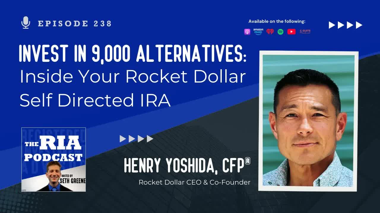 Episode 238:  Invest in 9,000 Alternatives: Inside Your Rocket Dollar Self Directed IRA