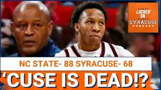 REACTION: Syracuse Basketball is DEAD After Loss to NC State