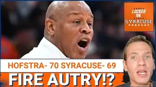 REACTION: Syracuse Basketball's PATHETIC LOSS to Hofstra | Adrian Autry is a DISASTER