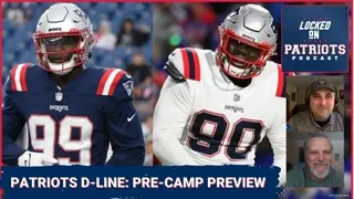 New England Patriots Pre-Camp Position Preview: Christian Barmore, Keion White & the Defensive Line