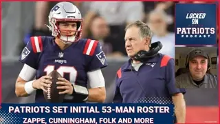 New England Patriots Initial 53-Man Roster Set, Bailey Zappe, Malik Cunningham, Nick Folk and More