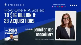 Episode 243: How One RIA Scaled to $16 Billion and 23 Acquisitions