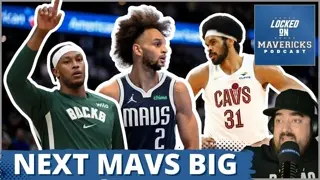 Who is the NEXT BIG MAN to Pair with Cooper Flagg in Dallas? | Trade & Free Agent Targets for Mavs