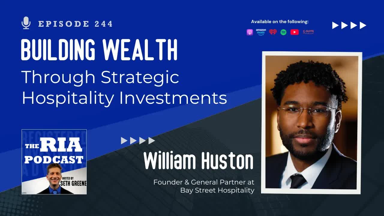 Episode 244: Building Wealth Through Strategic Hospitality Investments