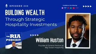 Episode 244: Building Wealth Through Strategic Hospitality Investments