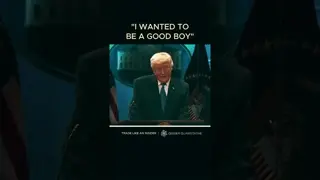 Trump: I wanted to be a good boy