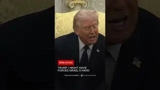 Trump: I might have forced Israel's hand