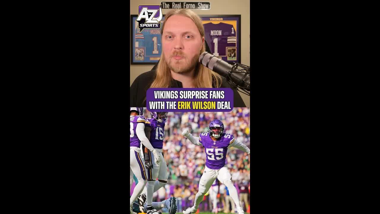 Vikings bring back Erik Wilson, the deal may seem surprising