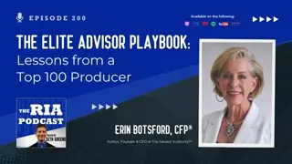 Episode 200: The Elite Advisor Playbook: Lessons from a Top 100 Producer